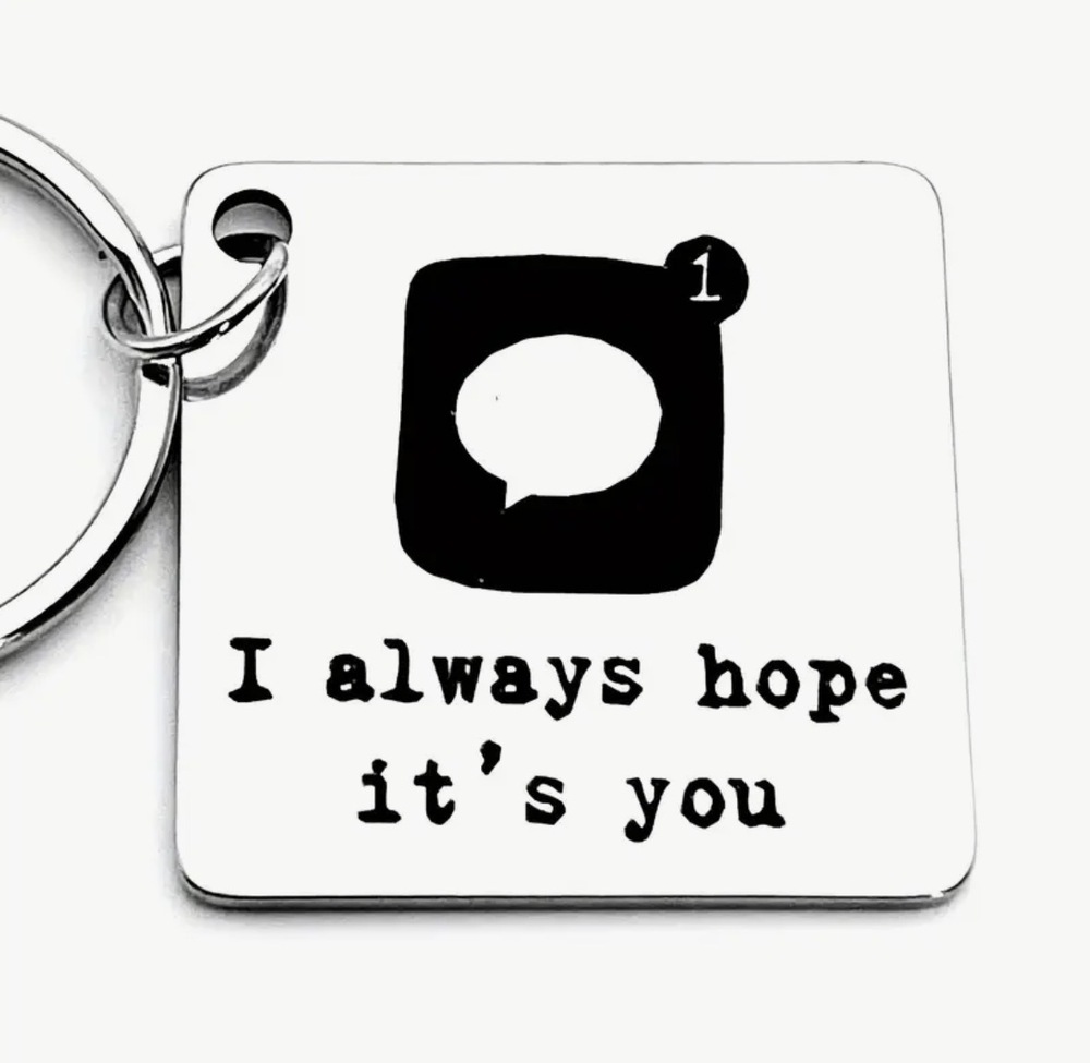 3/$25 I Always Hope It's You New Text Message Box Stainless Steel Keychain NEW